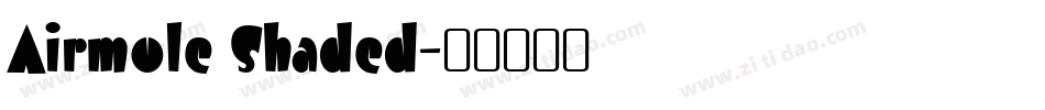 Airmole Shaded字体转换